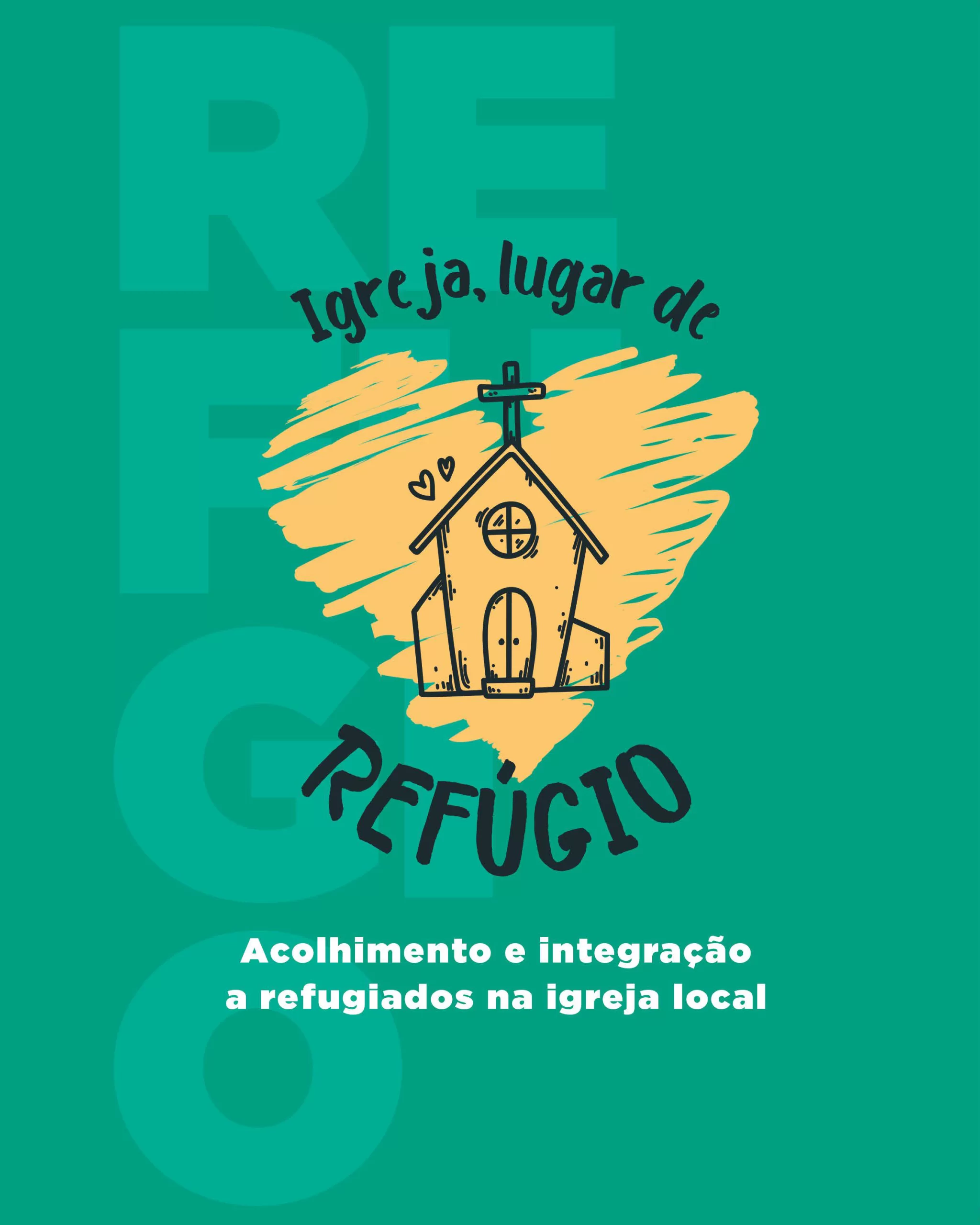 Leia mais sobre o artigo Cartilha – Igreja Lugar de Refúgio